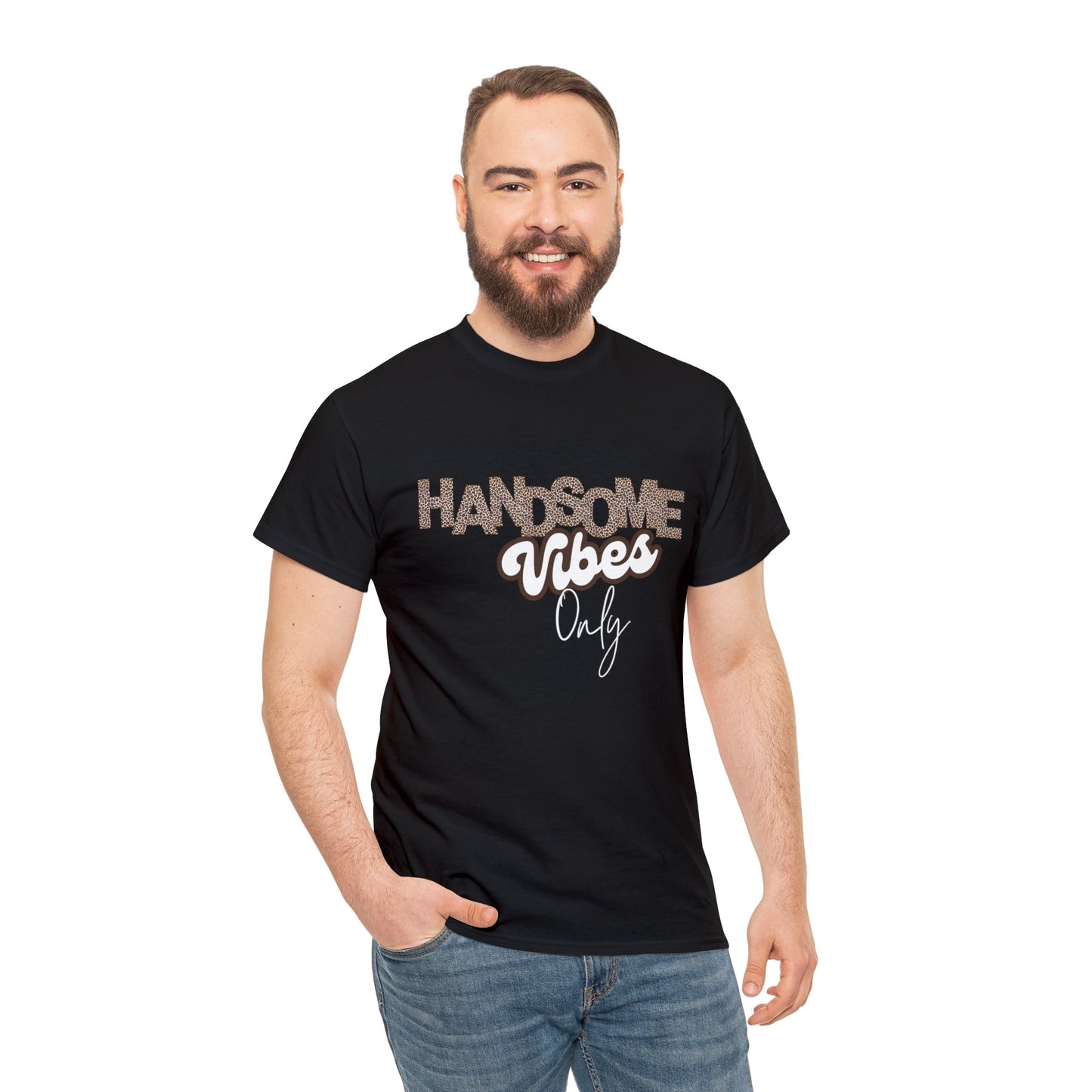 Handsome Vibes Only Heavy Cotton Tee
